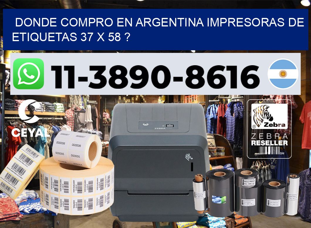 donde compro en argentina impresoras de etiquetas 37 x 58 ?