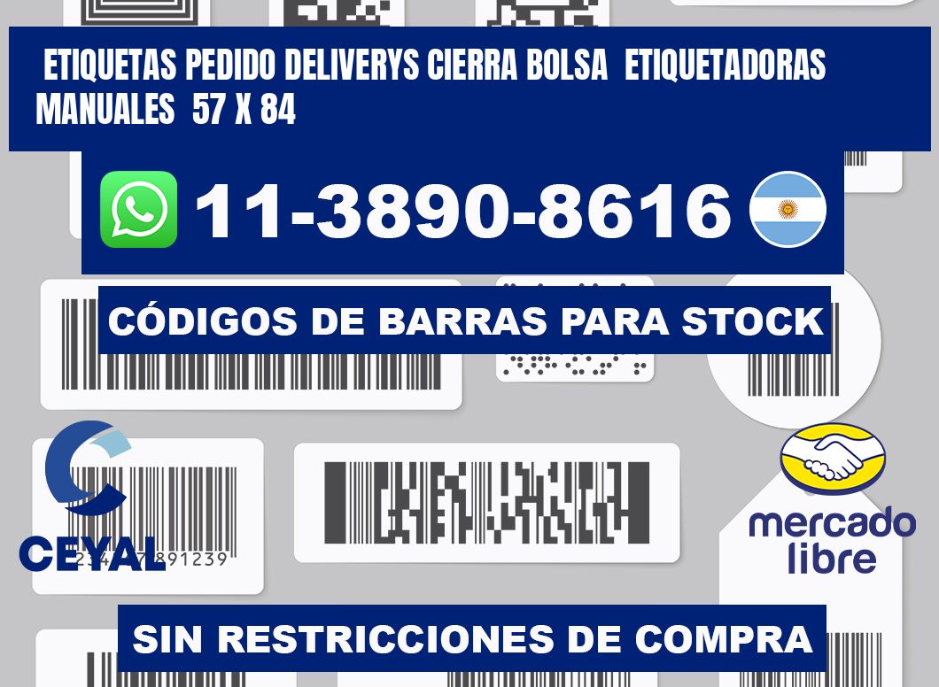 etiquetas pedido deliverys cierra bolsa  Etiquetadoras Manuales  57 x 84
