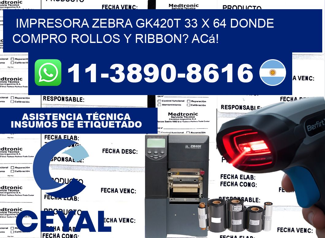 impresora zebra gk420t 33 x 64 Donde compro rollos y ribbon? Acá!