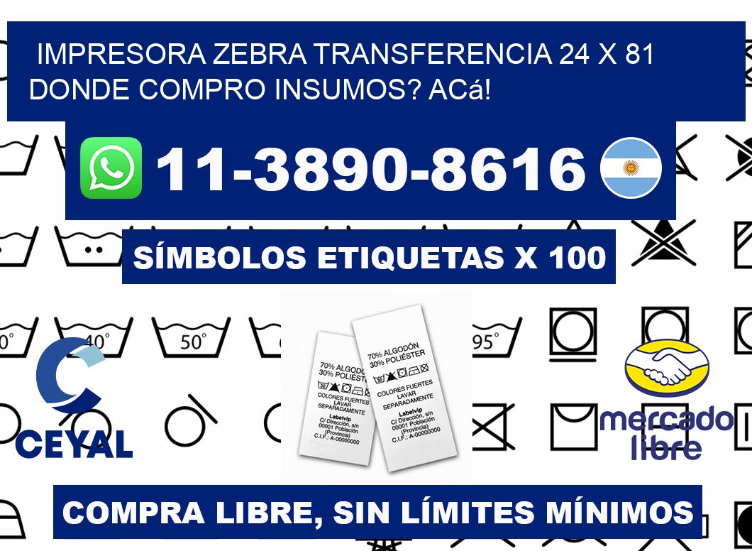 impresora zebra transferencia 24 x 81 Donde compro insumos? Acá!
