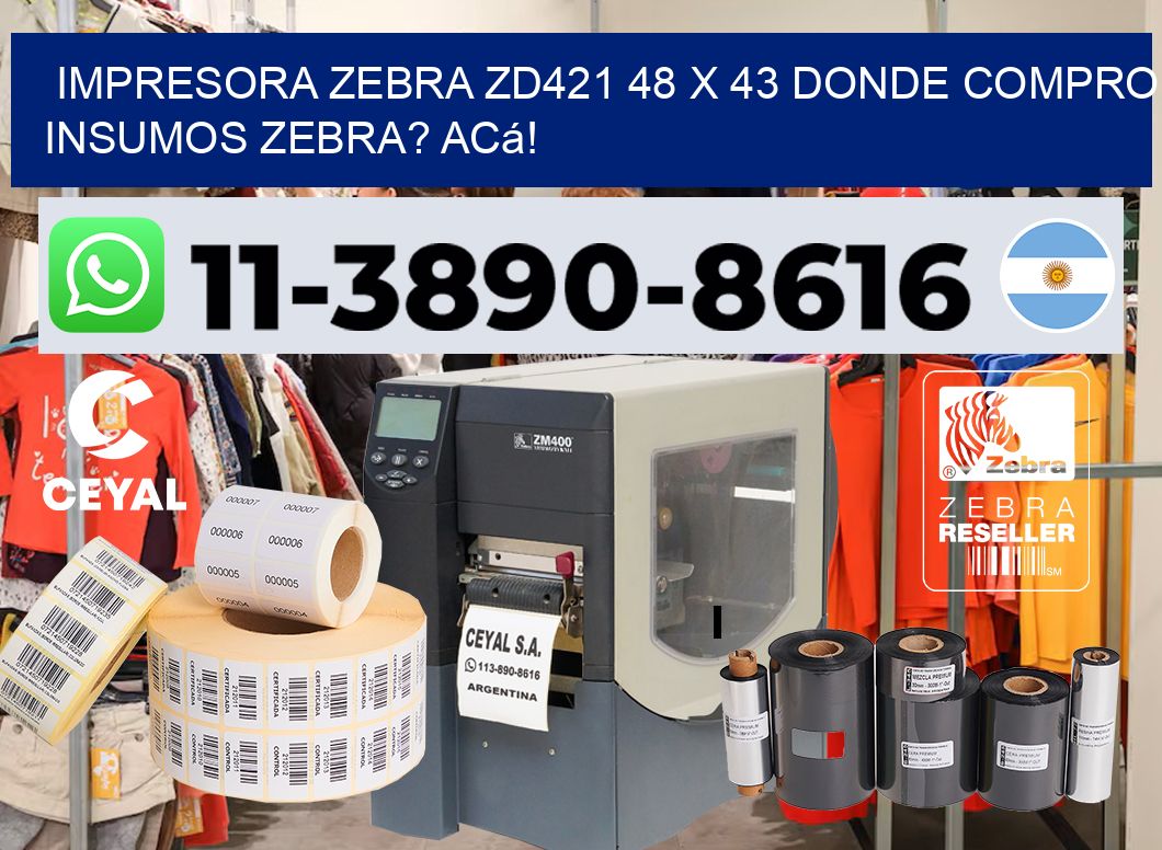impresora zebra zd421 48 x 43 Donde compro insumos zebra? Acá!