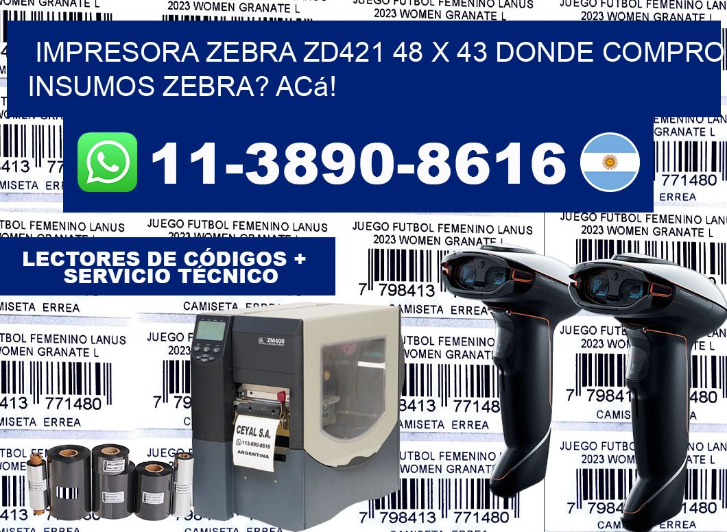 impresora zebra zd421 48 x 43 Donde compro insumos zebra? Acá!