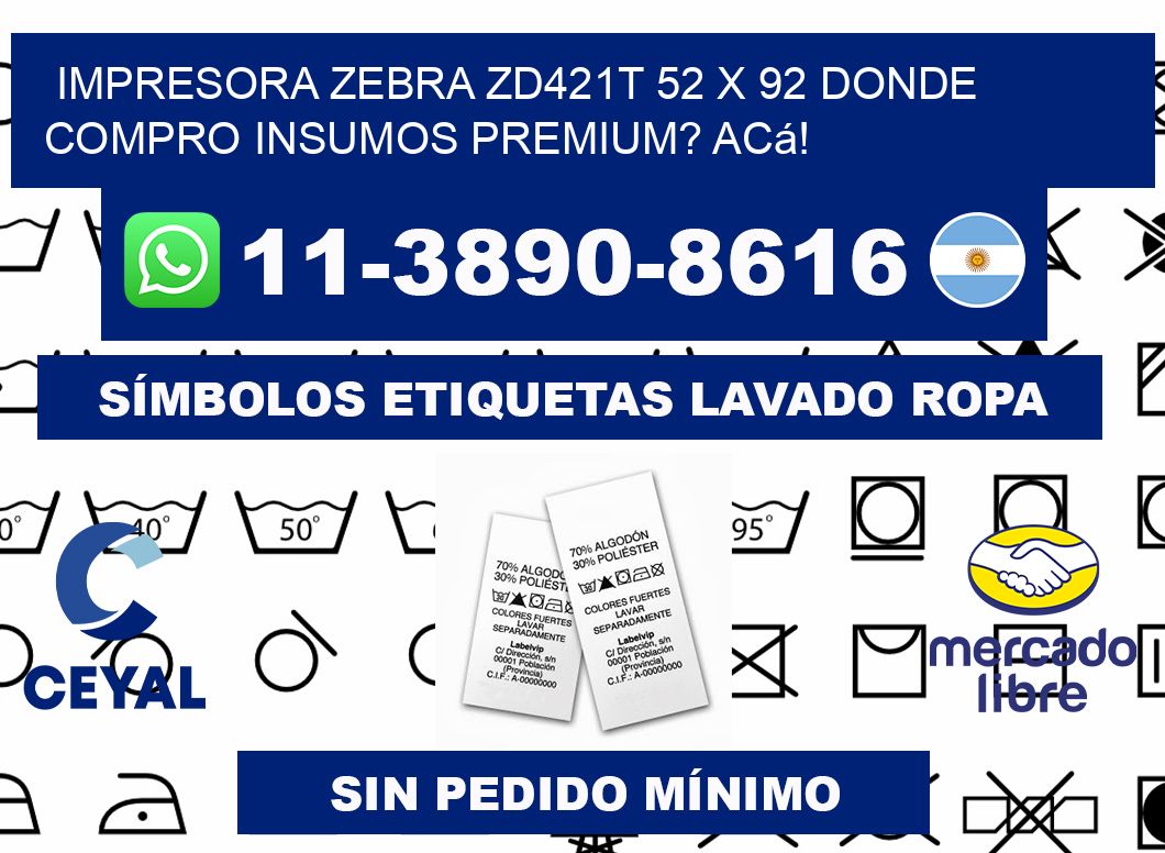 impresora zebra zd421t 52 x 92 Donde compro insumos premium? Acá!