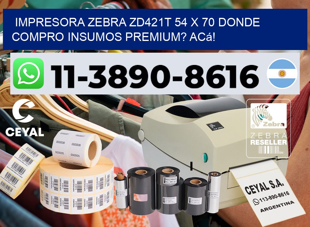 impresora zebra zd421t 54 x 70 Donde compro insumos premium? Acá!