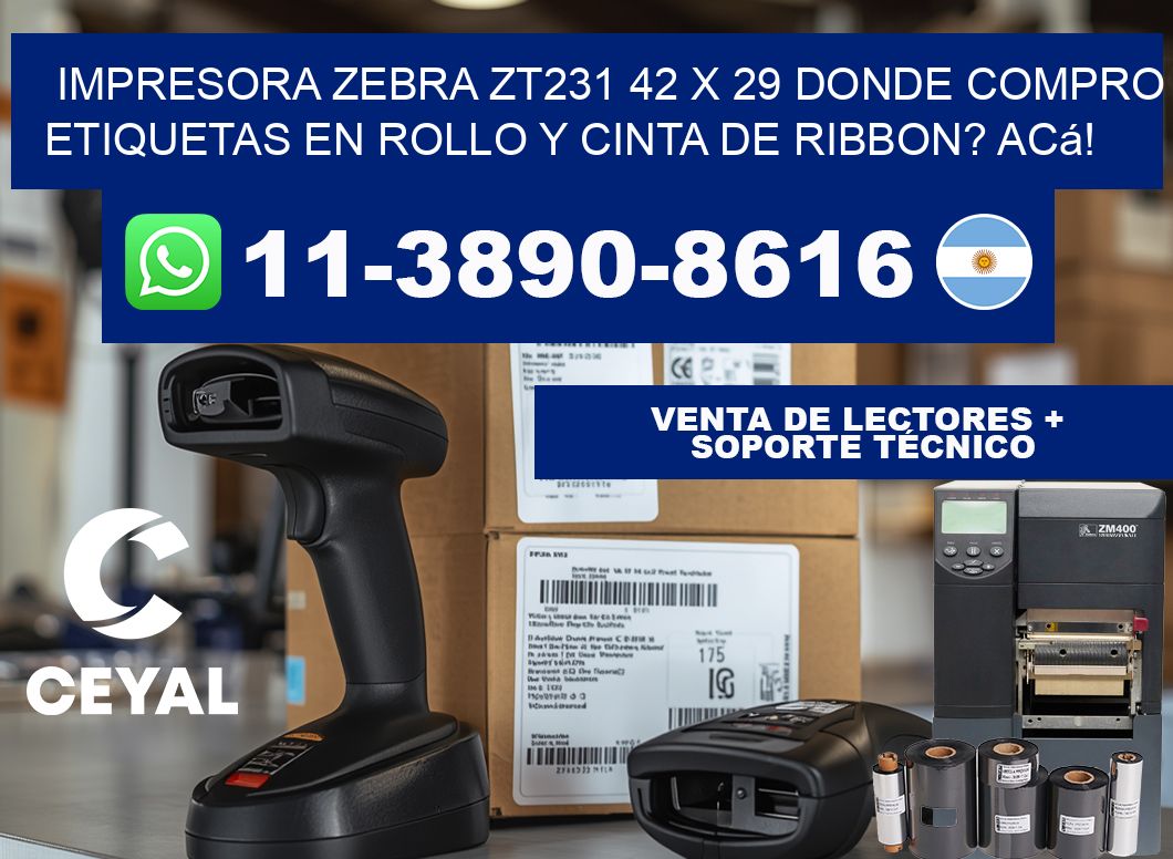 impresora zebra zt231 42 x 29 Donde compro etiquetas en rollo y cinta de ribbon? Acá!
