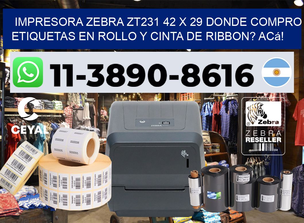 impresora zebra zt231 42 x 29 Donde compro etiquetas en rollo y cinta de ribbon? Acá!