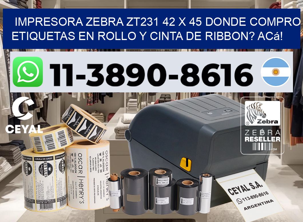 impresora zebra zt231 42 x 45 Donde compro etiquetas en rollo y cinta de ribbon? Acá!