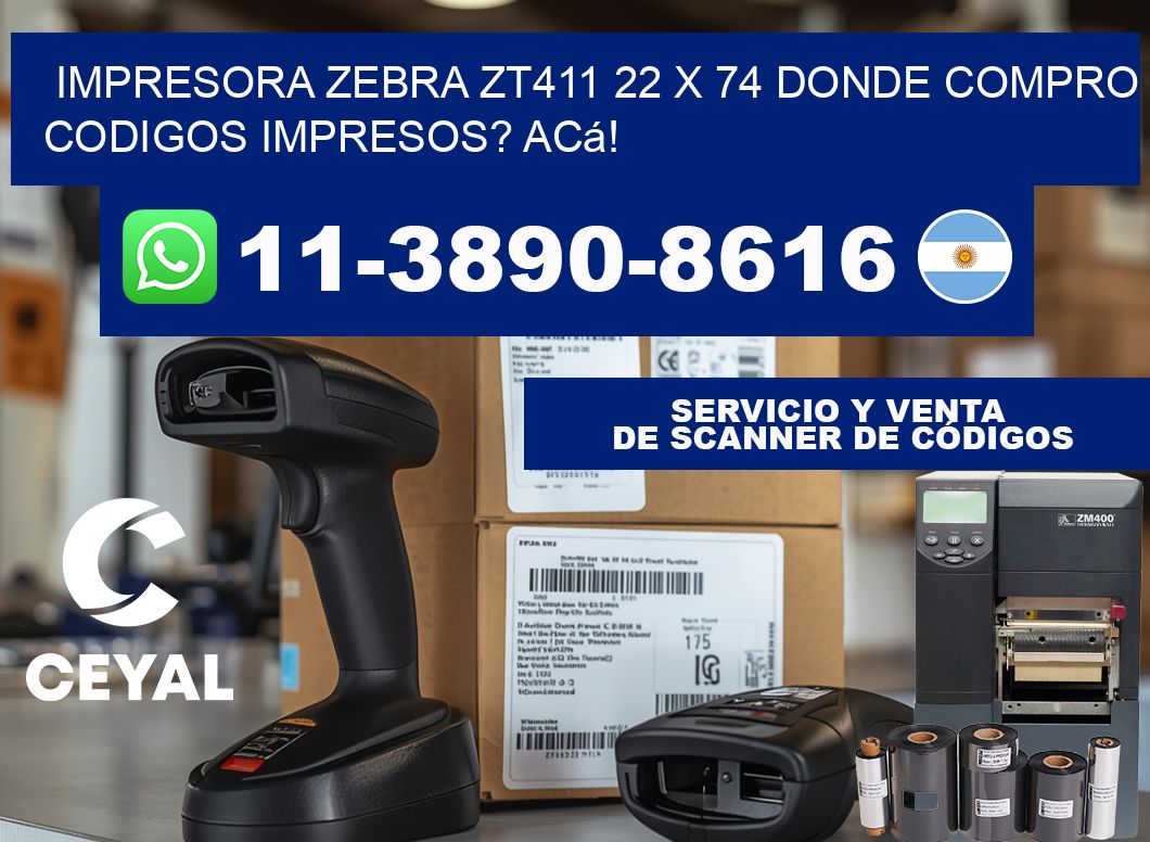 impresora zebra zt411 22 x 74 Donde compro codigos impresos? Acá!