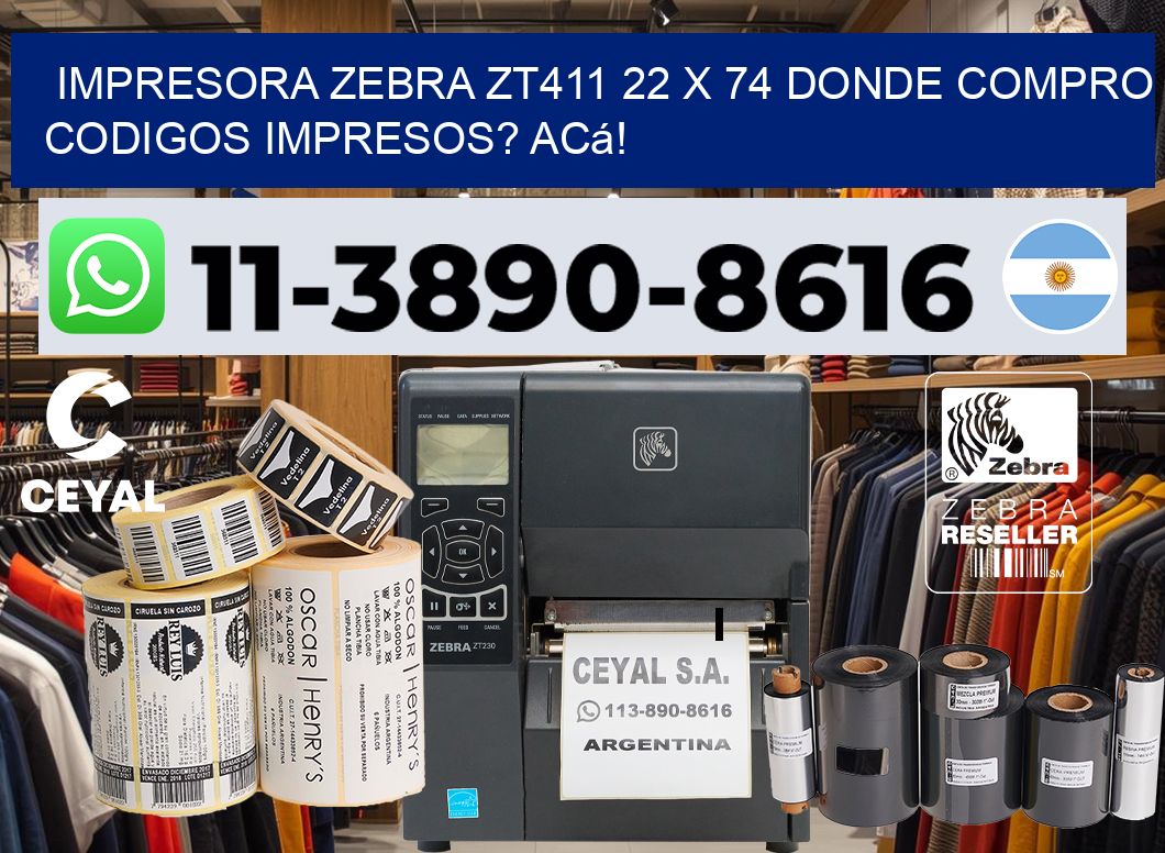 impresora zebra zt411 22 x 74 Donde compro codigos impresos? Acá!