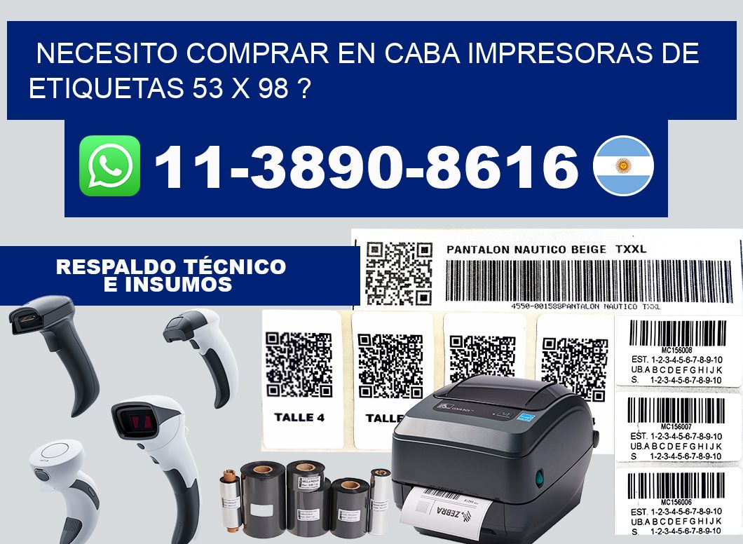 necesito comprar en CABA impresoras de etiquetas 53 x 98 ?