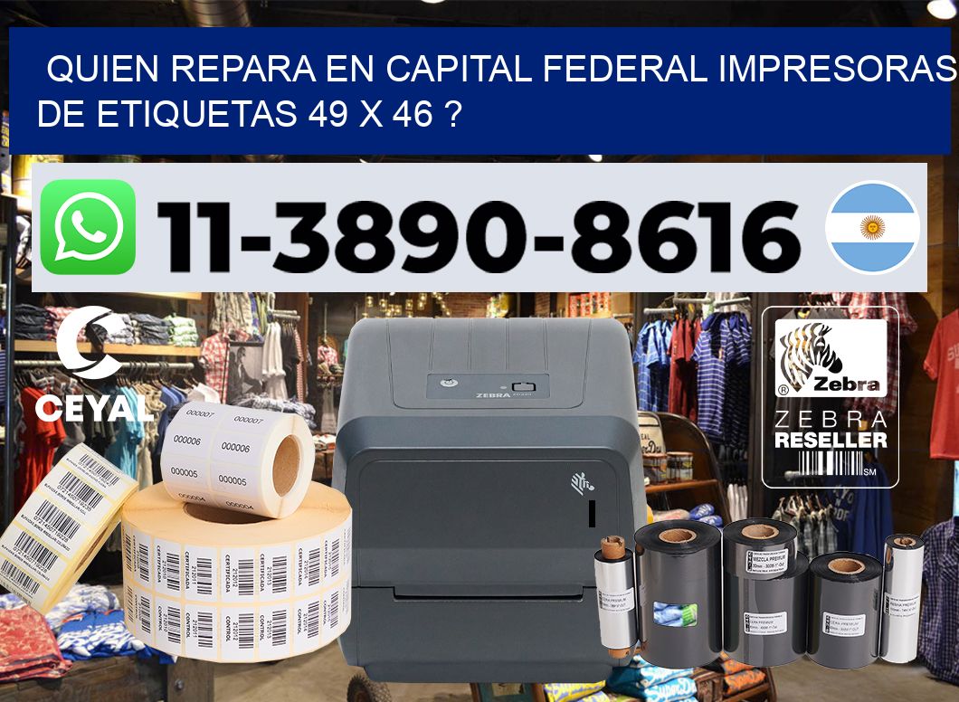 quien repara en capital federal impresoras de etiquetas 49 x 46 ?