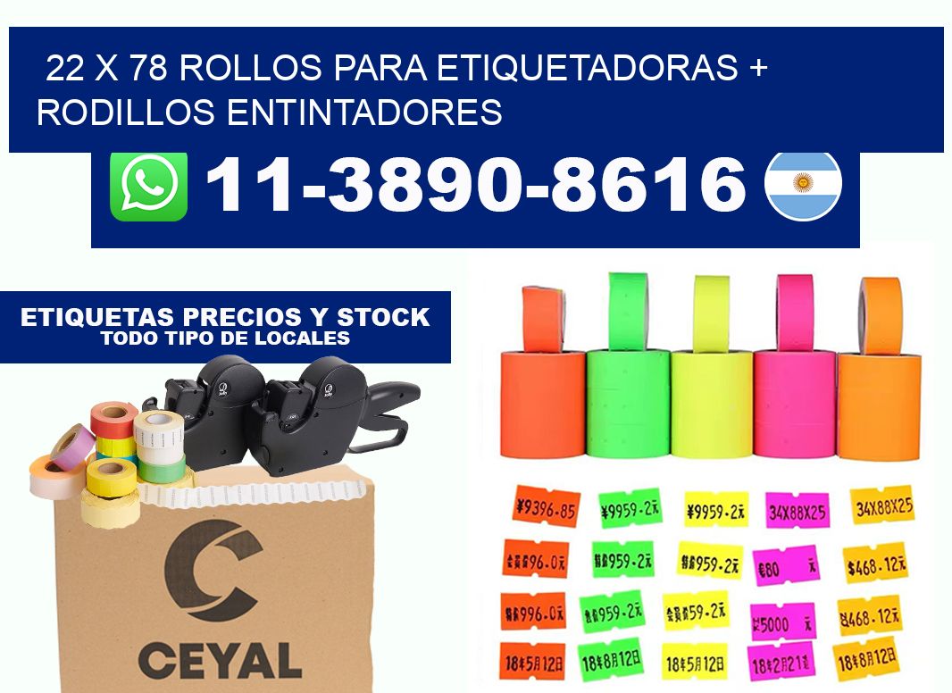 22 x 78 rollos para etiquetadoras + rodillos entintadores