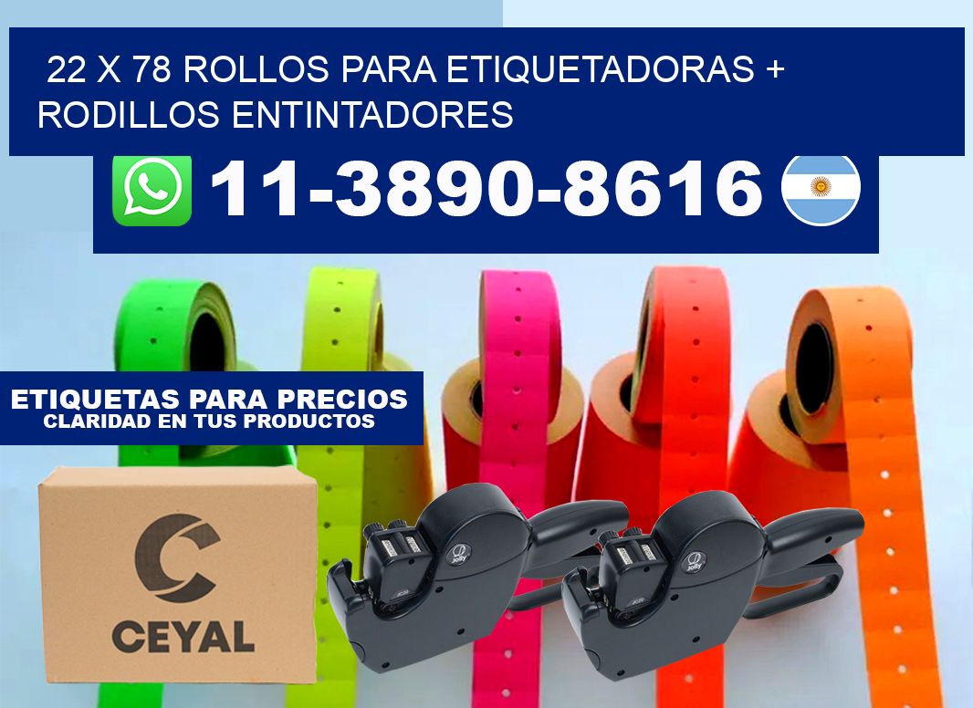 22 x 78 rollos para etiquetadoras + rodillos entintadores