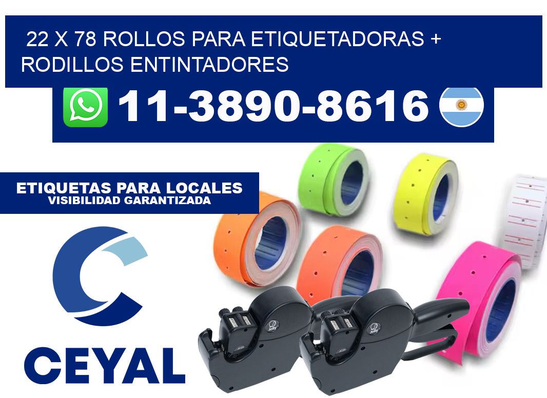22 x 78 rollos para etiquetadoras + rodillos entintadores