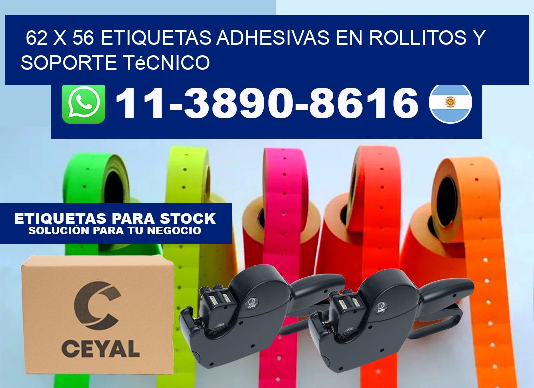 62 x 56 Etiquetas adhesivas en rollitos y soporte técnico