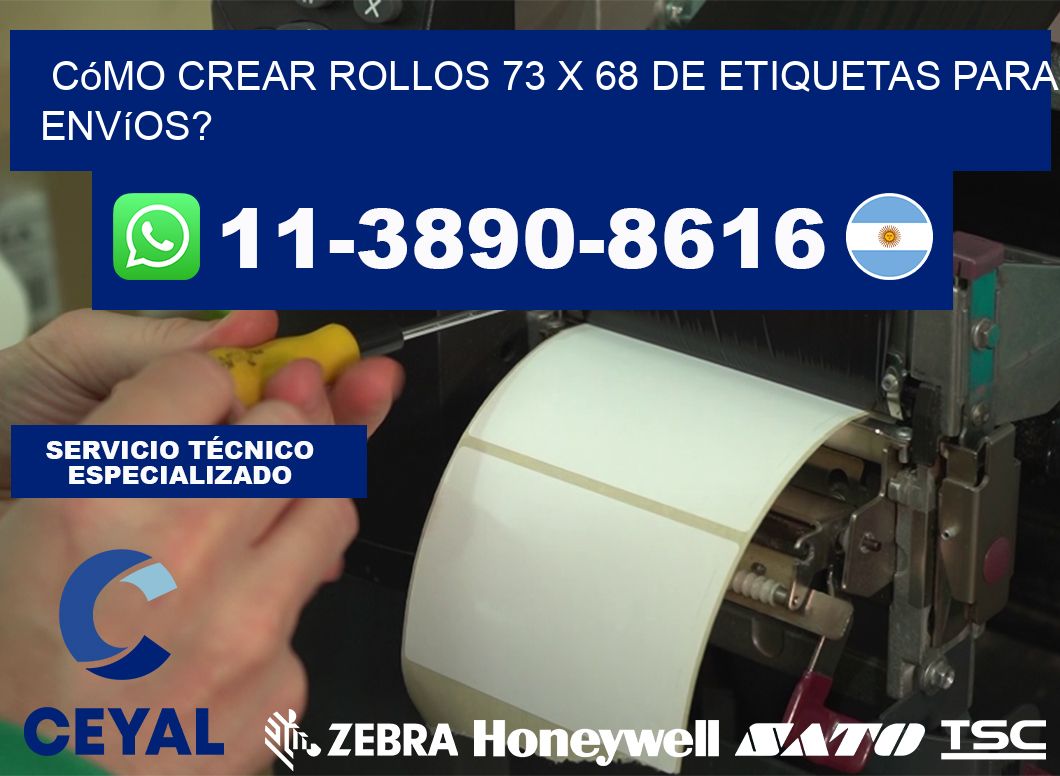 Cómo crear rollos 73 x 68 de etiquetas para envíos?