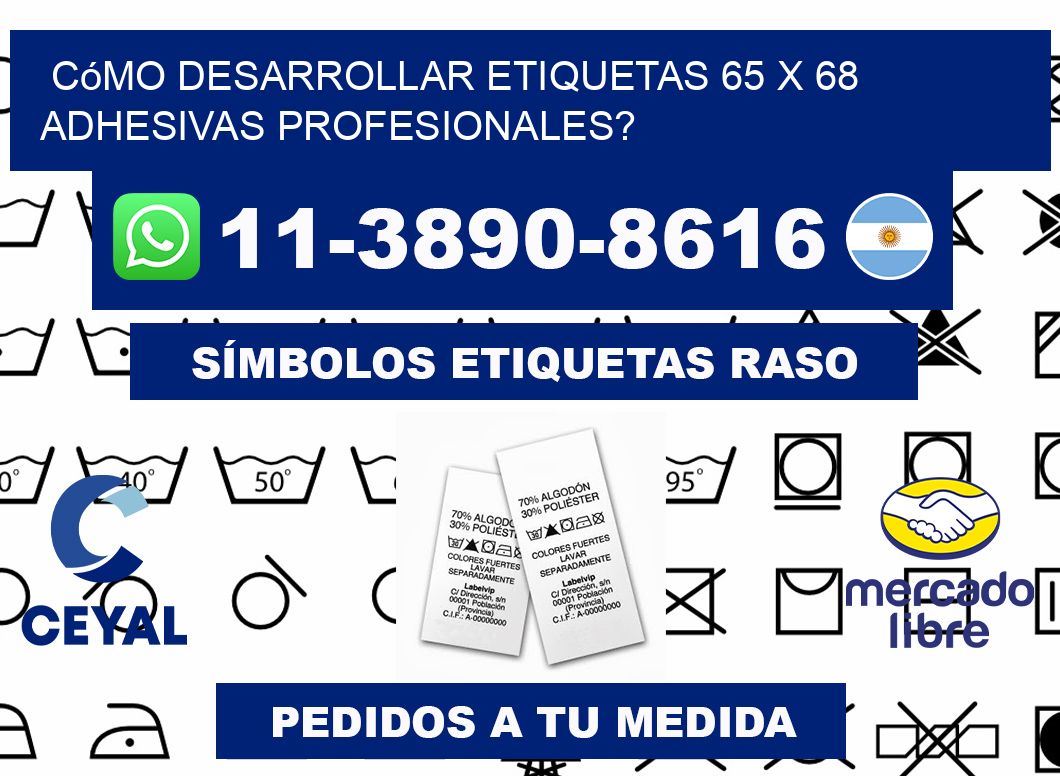 Cómo desarrollar etiquetas 65 x 68 adhesivas profesionales?