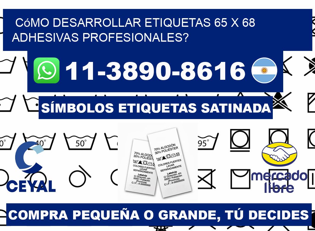 Cómo desarrollar etiquetas 65 x 68 adhesivas profesionales?