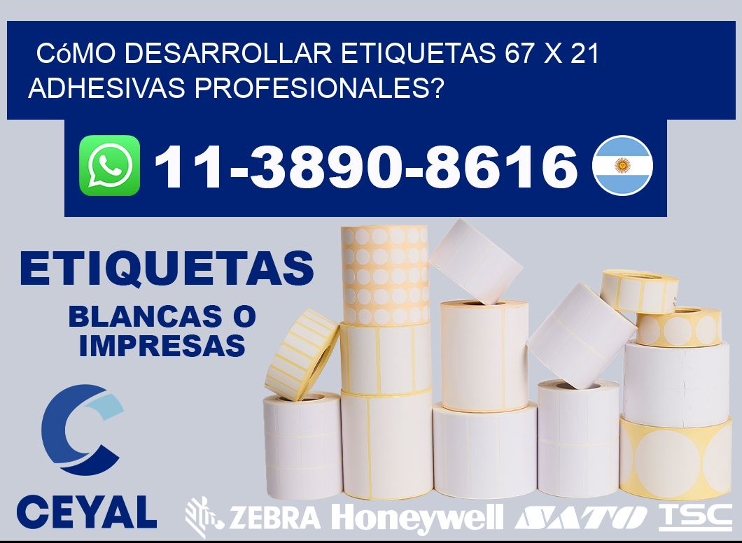 Cómo desarrollar etiquetas 67 x 21 adhesivas profesionales?