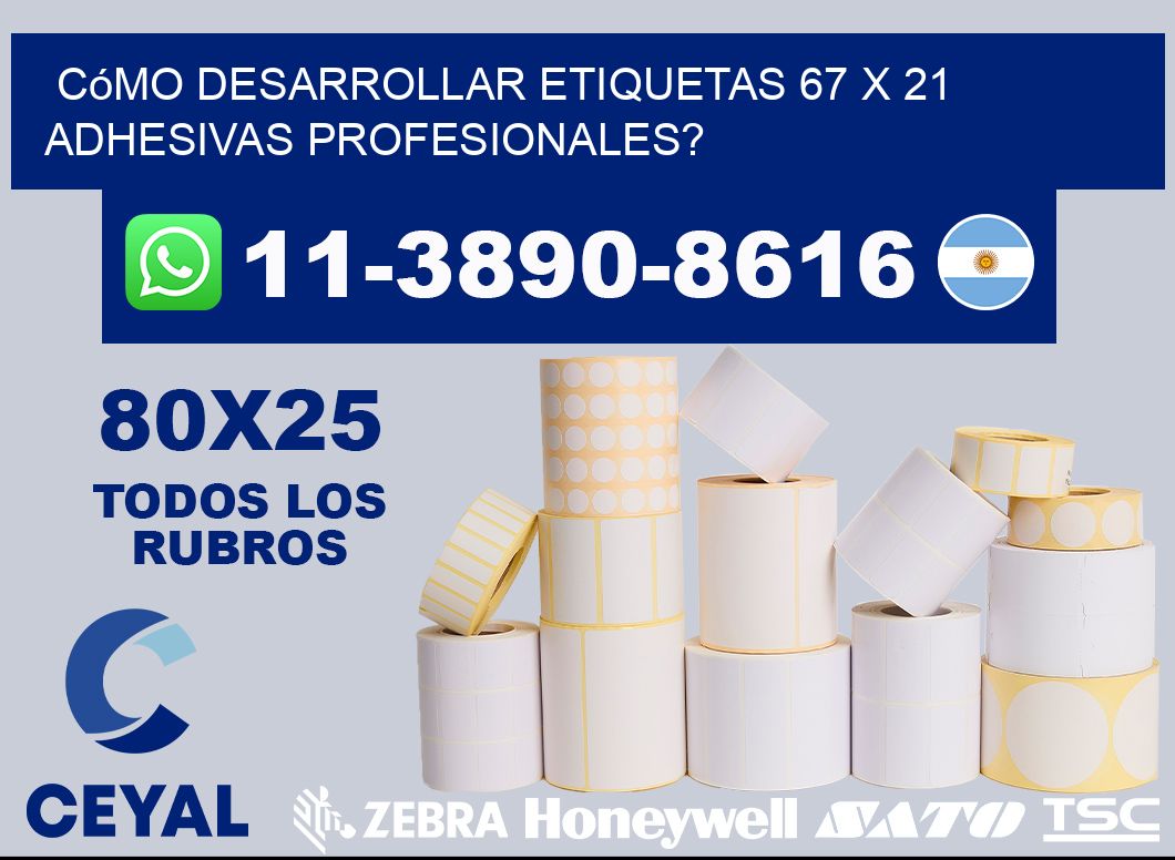 Cómo desarrollar etiquetas 67 x 21 adhesivas profesionales?