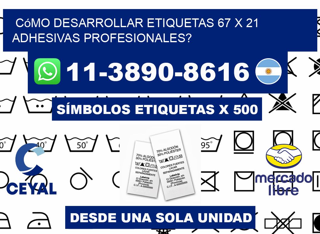 Cómo desarrollar etiquetas 67 x 21 adhesivas profesionales?
