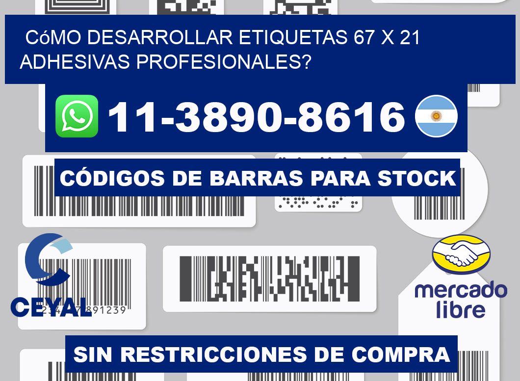 Cómo desarrollar etiquetas 67 x 21 adhesivas profesionales?