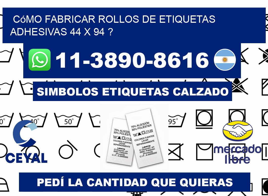 Cómo fabricar rollos de etiquetas adhesivas 44 x 94 ?