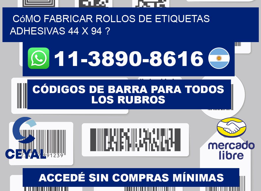 Cómo fabricar rollos de etiquetas adhesivas 44 x 94 ?