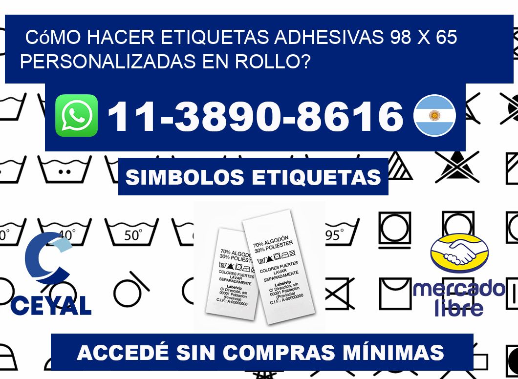 Cómo hacer etiquetas adhesivas 98 x 65 personalizadas en rollo?