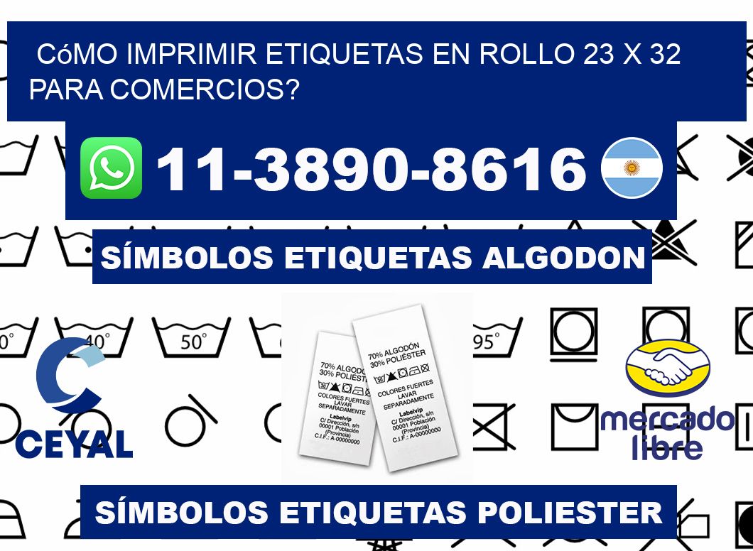 Cómo imprimir etiquetas en rollo 23 x 32 para comercios?
