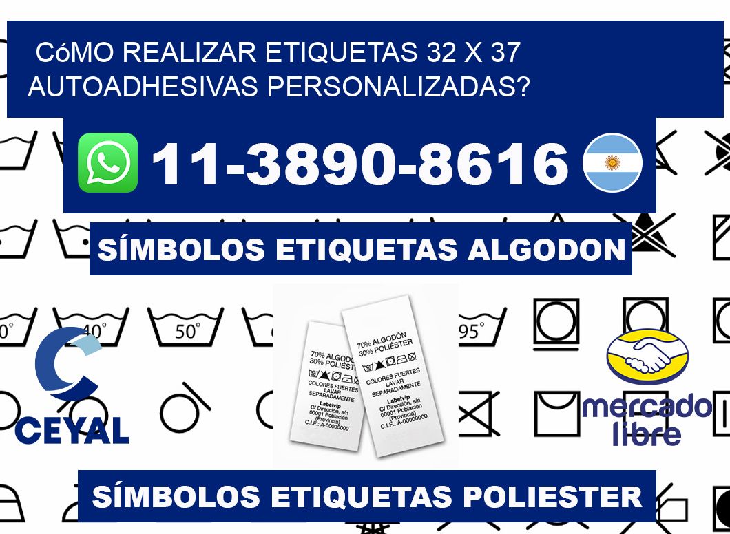 Cómo realizar etiquetas 32 x 37 autoadhesivas personalizadas?