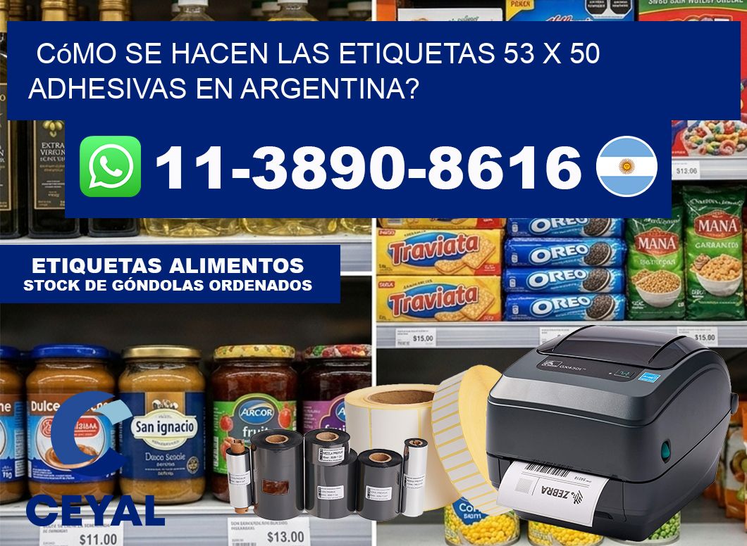 Cómo se hacen las etiquetas 53 x 50 adhesivas en Argentina?