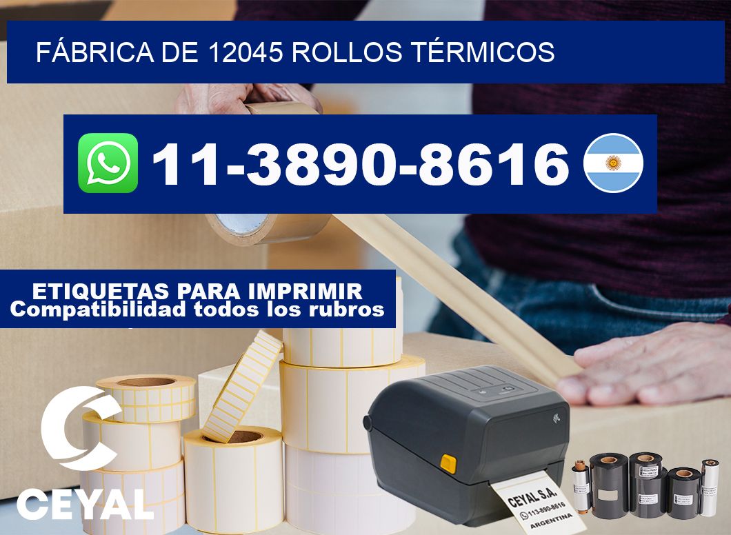 FÁBRICA DE 12045 ROLLOS TÉRMICOS