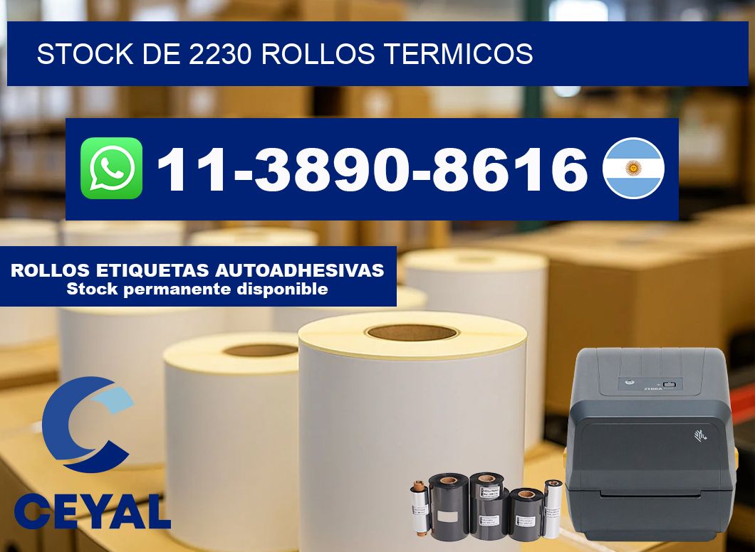 STOCK DE 2230 ROLLOS TERMICOS
