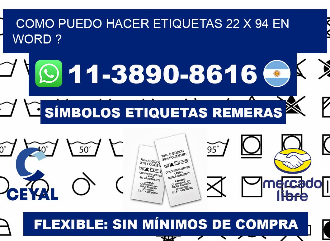 como puedo hacer etiquetas 22 x 94 en word ?