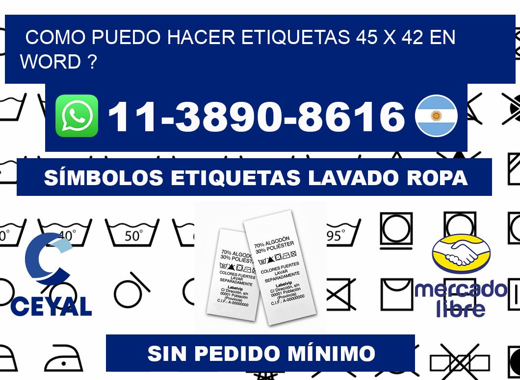como puedo hacer etiquetas 45 x 42 en word ?