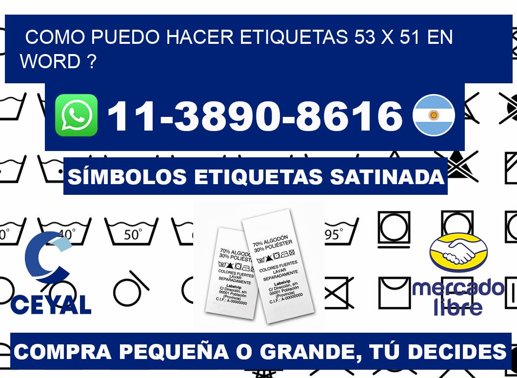como puedo hacer etiquetas 53 x 51 en word ?