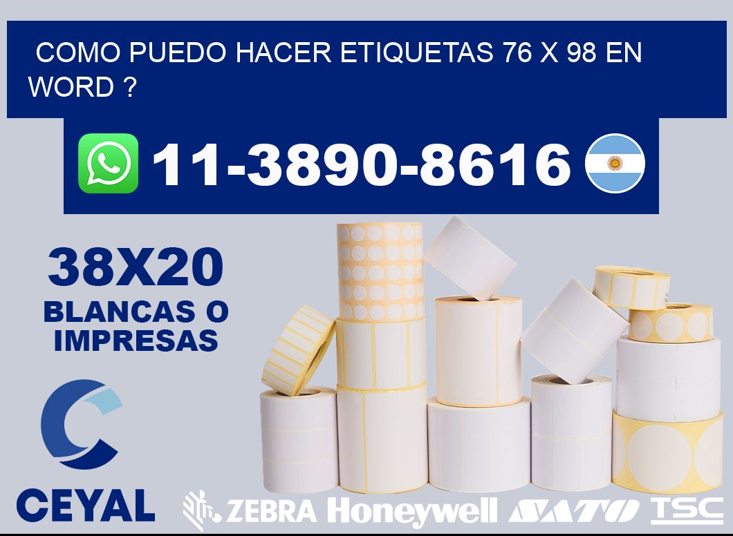 como puedo hacer etiquetas 76 x 98 en word ?