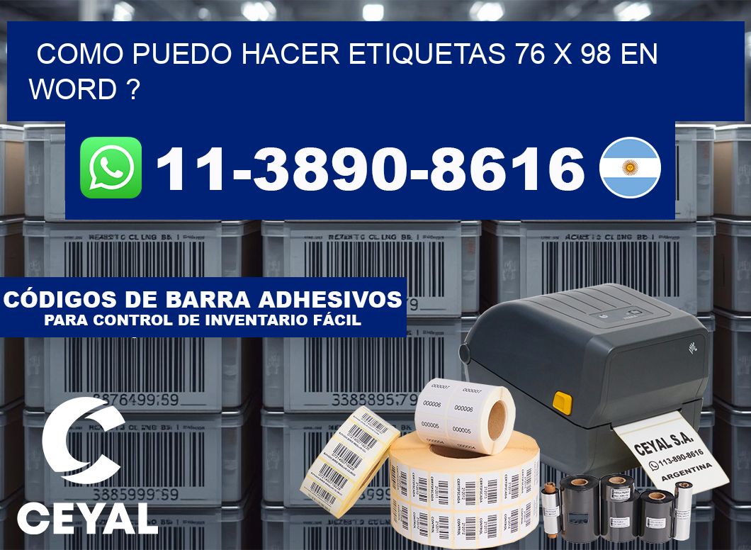 como puedo hacer etiquetas 76 x 98 en word ?