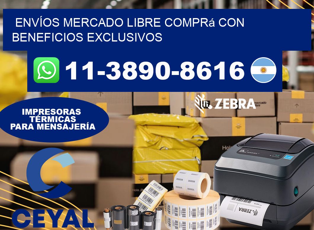 ENVÍOS MERCADO LIBRE Comprá con beneficios exclusivos
