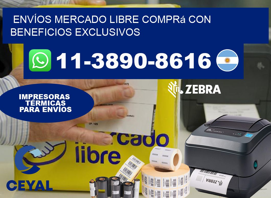ENVÍOS MERCADO LIBRE Comprá con beneficios exclusivos
