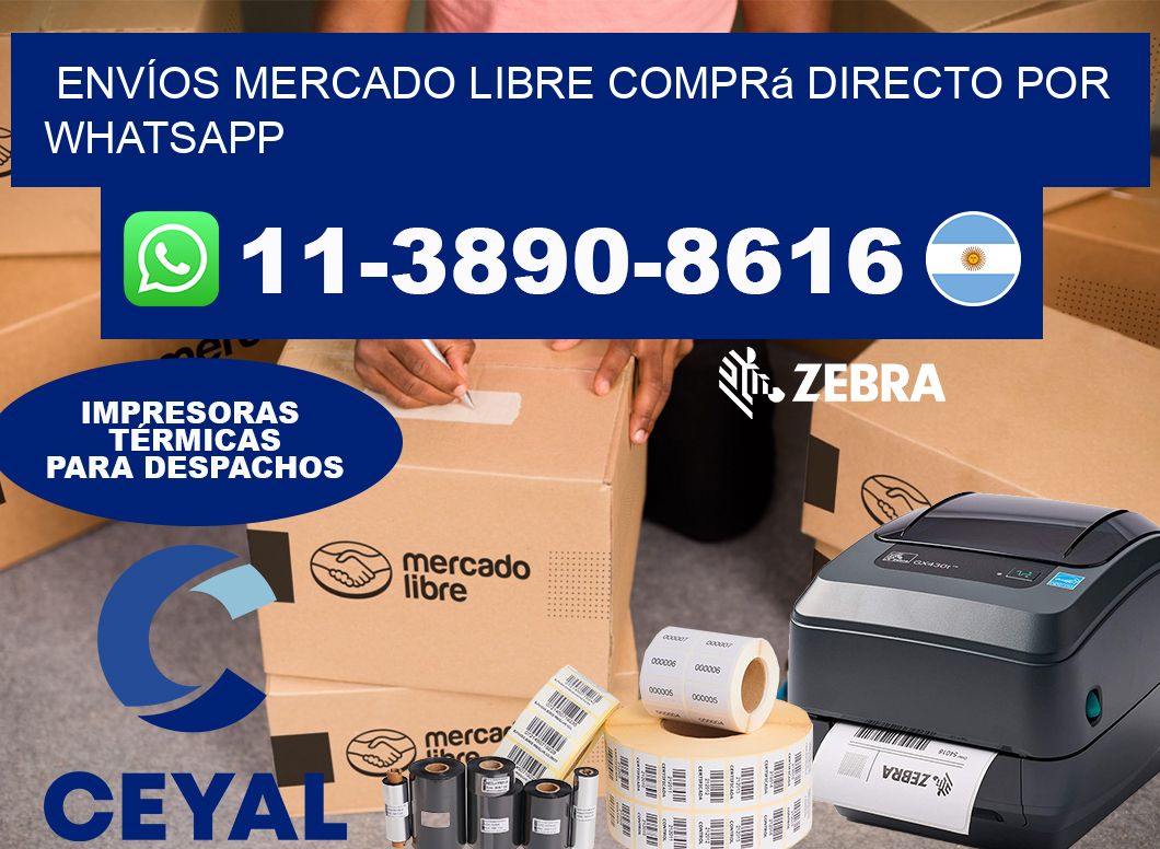 ENVÍOS MERCADO LIBRE Comprá directo por WhatsApp
