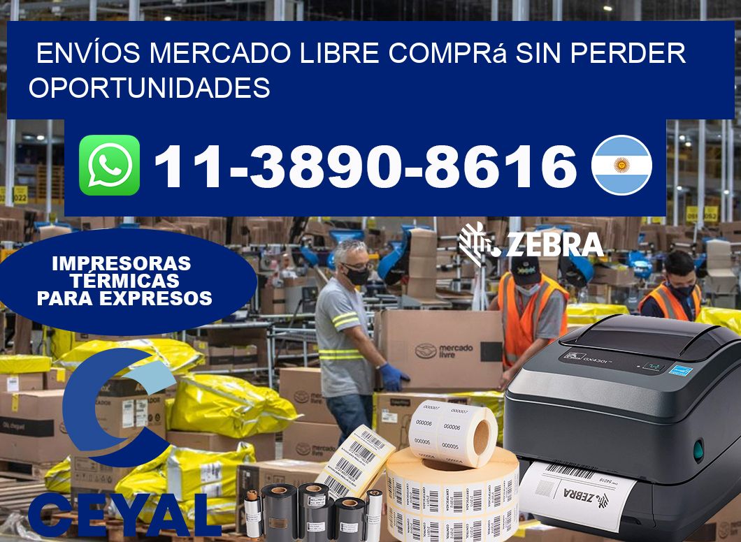 ENVÍOS MERCADO LIBRE Comprá sin perder oportunidades