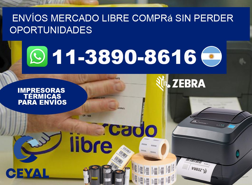 ENVÍOS MERCADO LIBRE Comprá sin perder oportunidades