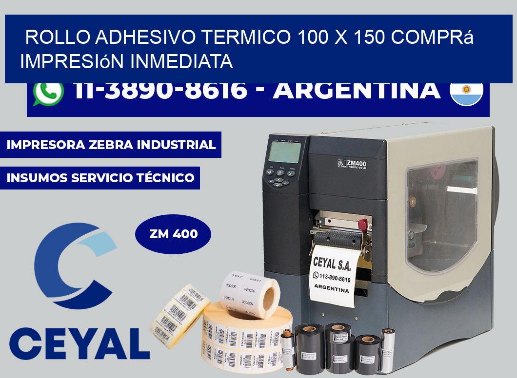 ROLLO ADHESIVO TERMICO 100 X 150 Comprá impresión inmediata