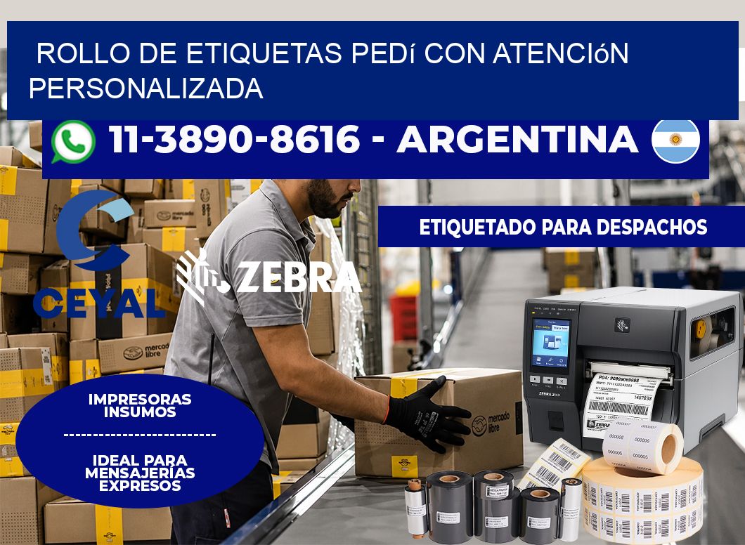 ROLLO DE ETIQUETAS Pedí con atención personalizada