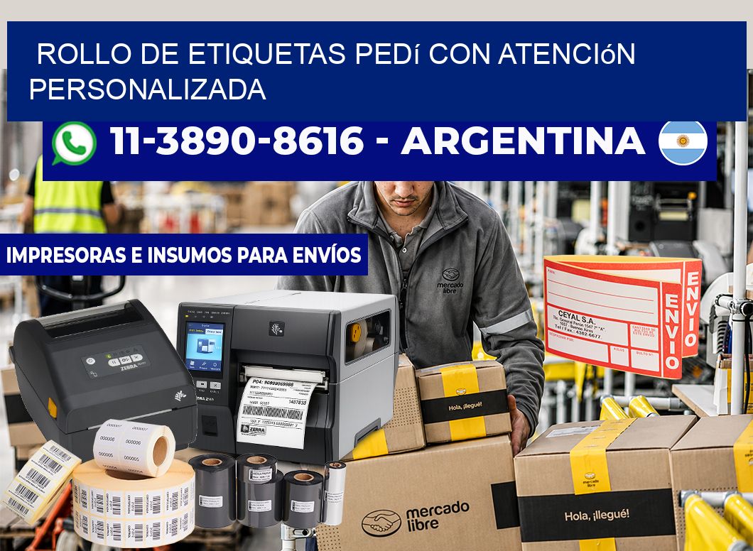 ROLLO DE ETIQUETAS Pedí con atención personalizada