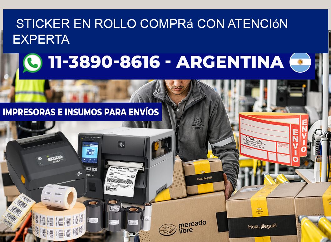 STICKER EN ROLLO Comprá con atención experta