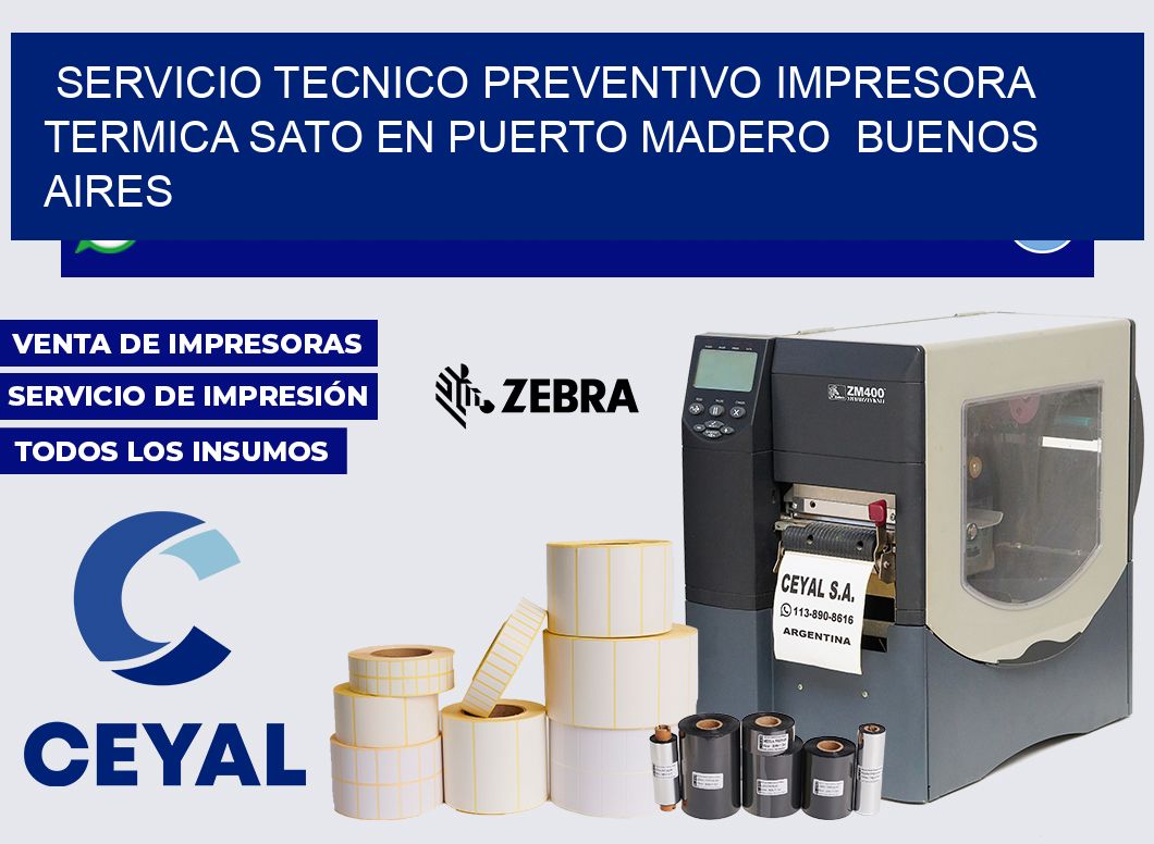 servicio tecnico preventivo impresora termica Sato en Puerto Madero  Buenos Aires