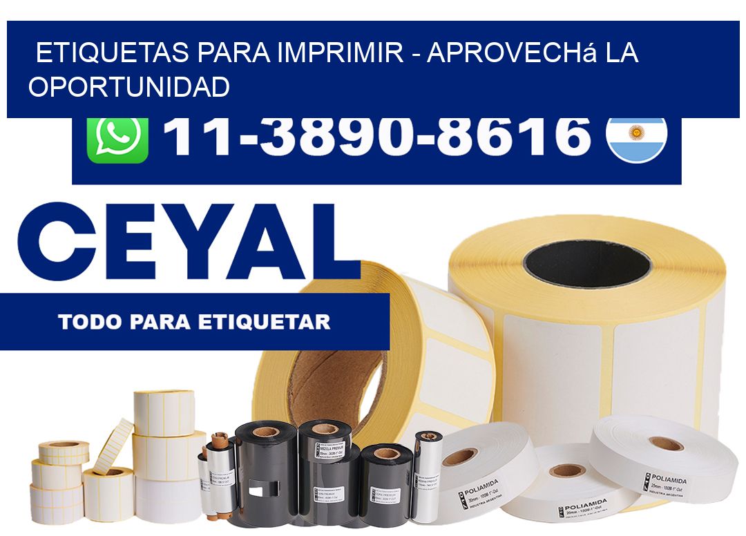 ETIQUETAS PARA IMPRIMIR - Aprovechá la oportunidad